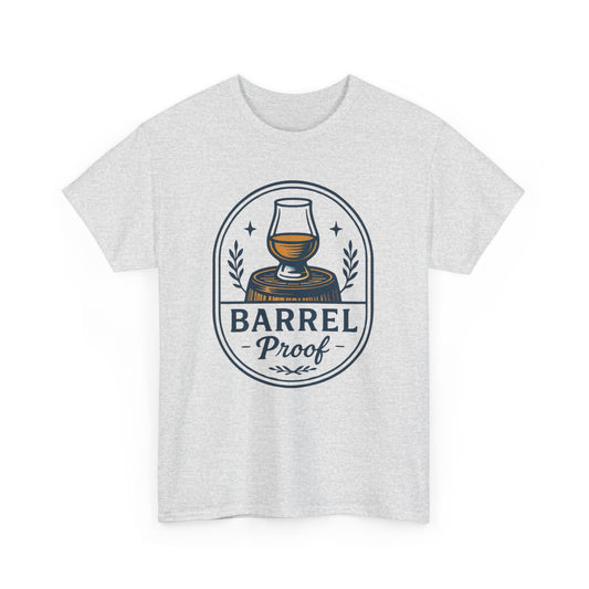 Barrel Proof Unisex Heavy Cotton Tee - Perfect Gift for Whiskey Lovers