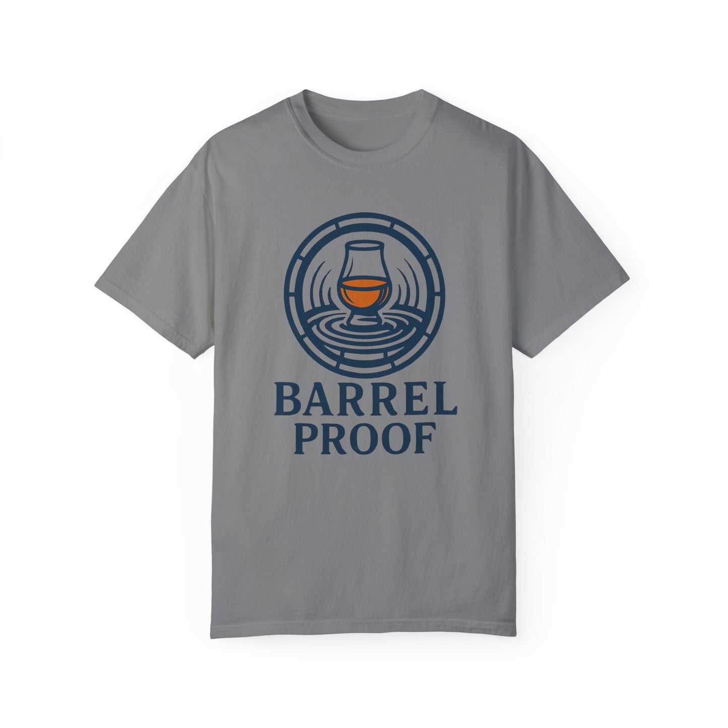 Barrel Proof Unisex Garment-Dyed T-Shirt - Casual Whiskey Lover's Tee