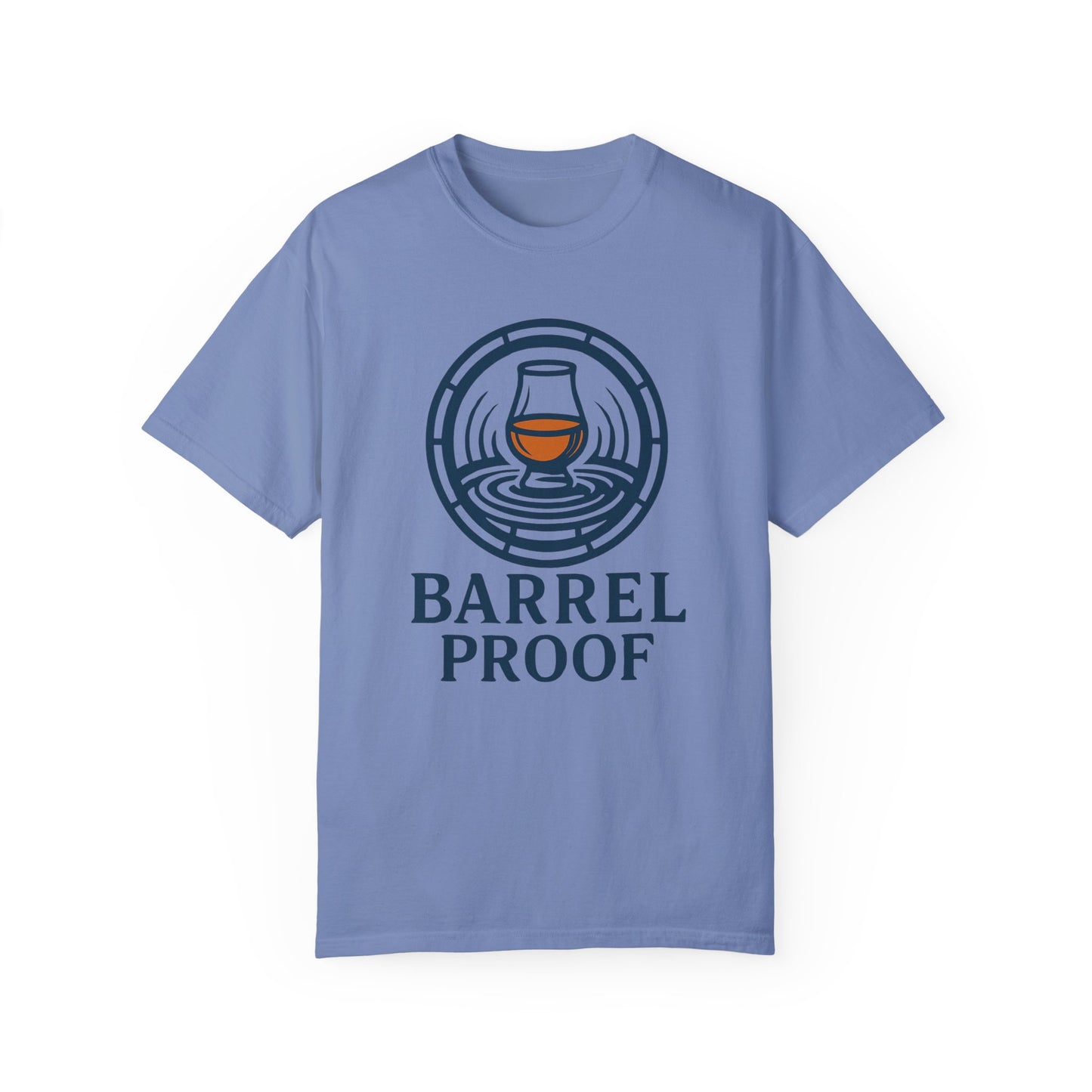 Barrel Proof Unisex Garment-Dyed T-Shirt - Casual Whiskey Lover's Tee
